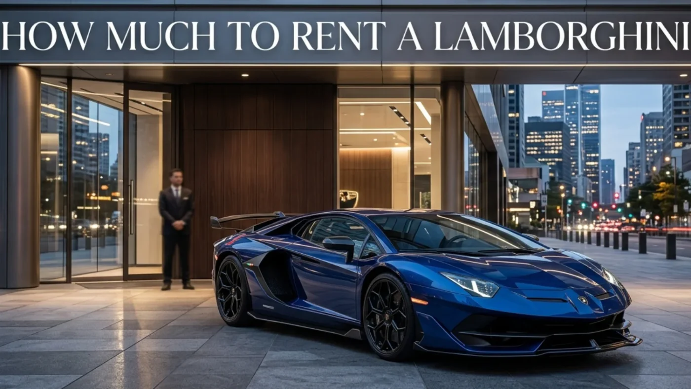 How Much to Rent a Lamborghini in the U.S.? Complete 2026 Guide to Rental Costs, Daily Rates, Fees, Insurance, Deposits, and Booking Tips